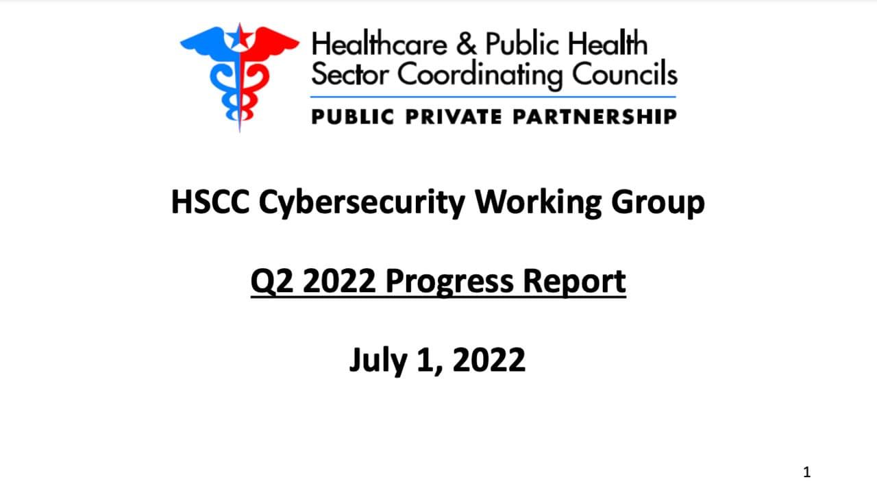 HSCC Cyber Working Group 2022 Q2 Report