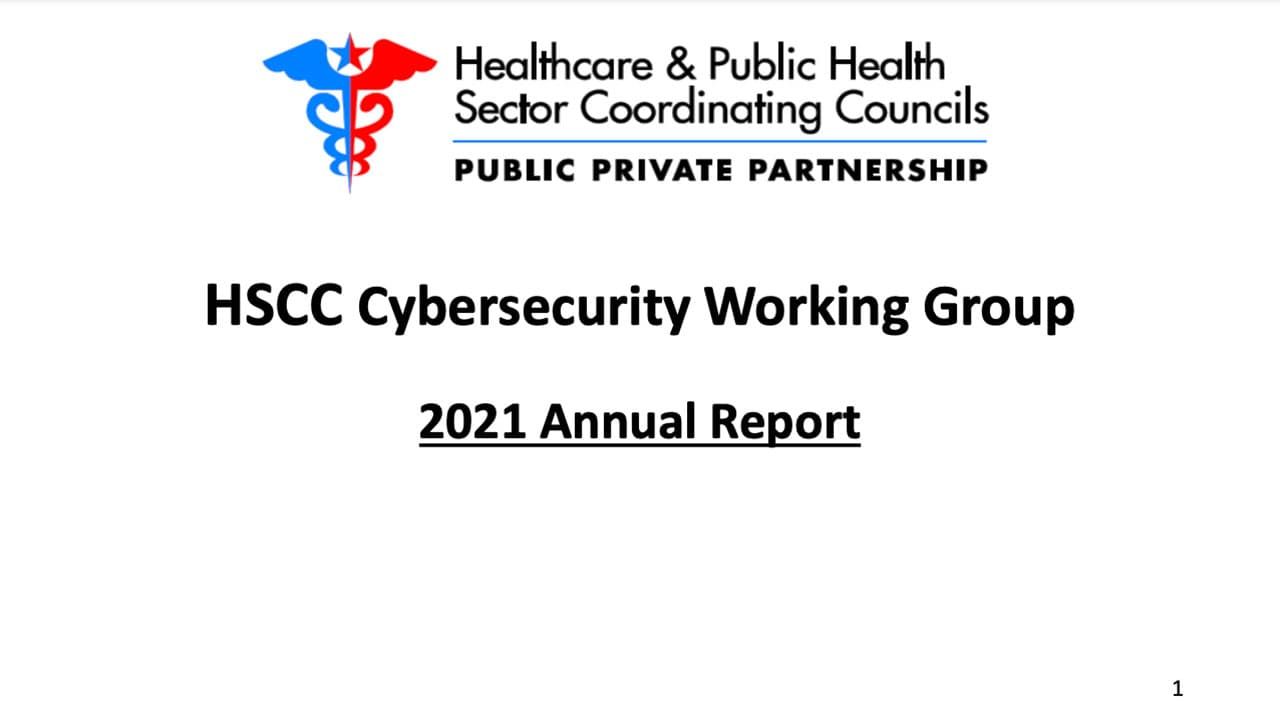 HSCC Cyber Working Group 2021 Annual Report