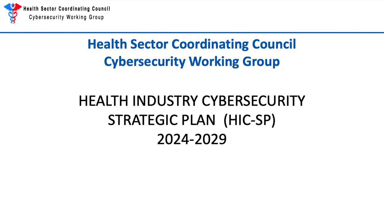 HSCC HEALTH INDUSTRY CYBERSECURITY STRATEGIC PLAN OVERVIEW