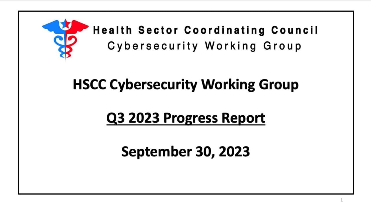 HSCC Cybersecurity Working Group Q3 2023 Progress Report