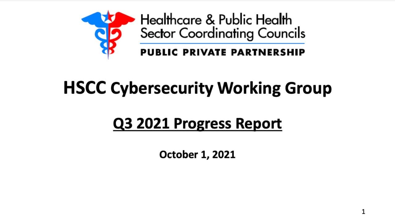 10/06/2021: HSCC Cyber Working Group Q3 2021 Report